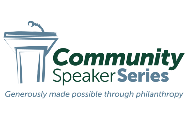 Lectern with text reading Community Speaker Series, Generously made possible through philanthropy