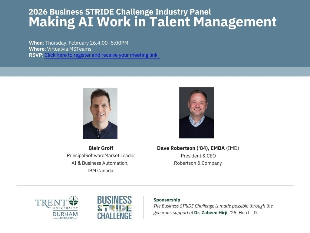 A promotional poster for the “2026 Business STRIDE Challenge Industry Panel” titled Making AI Work in Talent Management. It lists event details (February 26, 4–5 PM, virtual via MS Teams) and features two speakers with their names, titles, and organizational affiliations. The bottom section includes the Trent University Durham GTA logo, the Business STRIDE Challenge logo, and a sponsorship note crediting support from Dr. Zabeen Hirji.