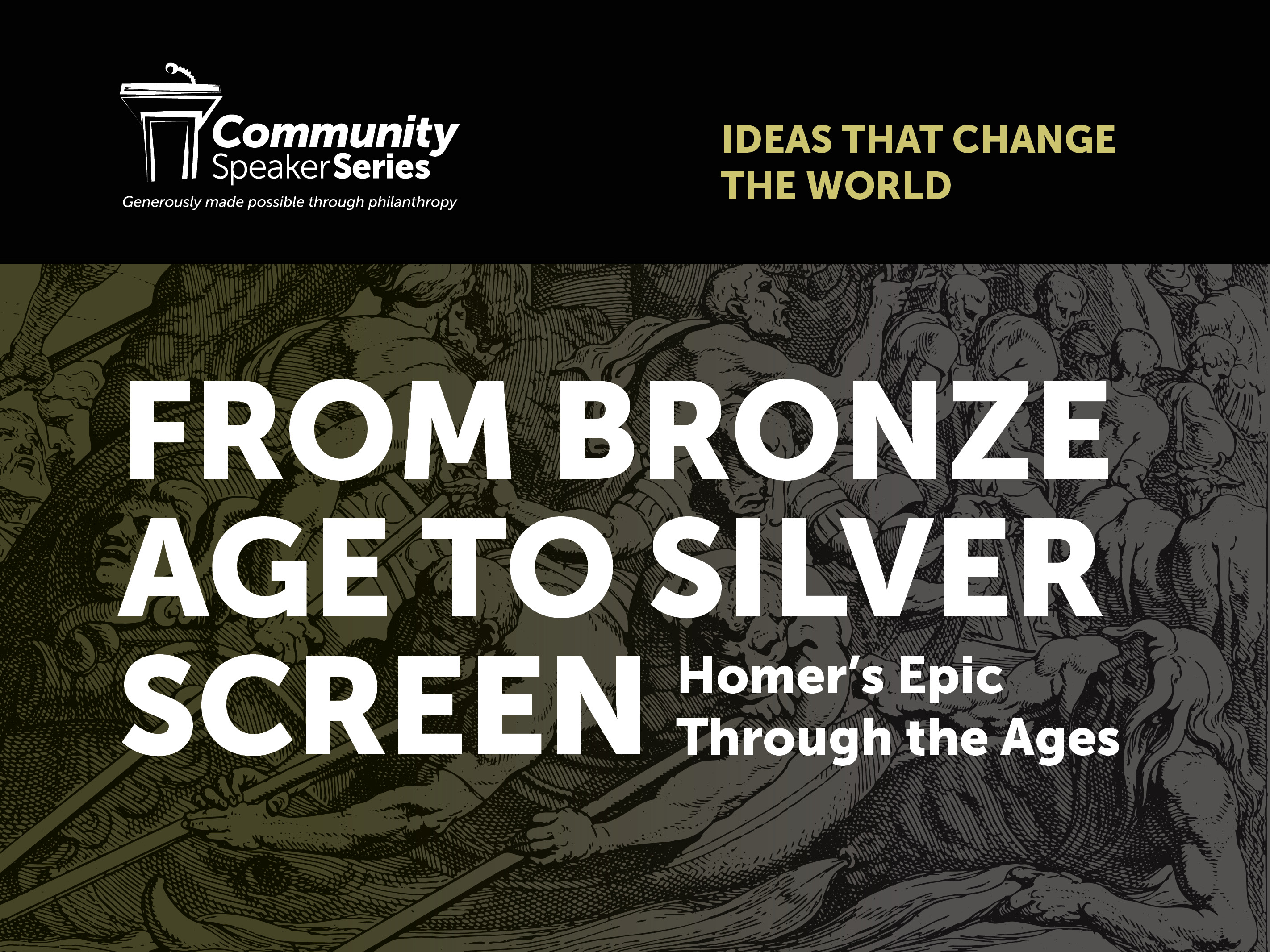 Ideas that Change the World - From Bronze Age to Silver Screen - Homer's Epic Through the Ages